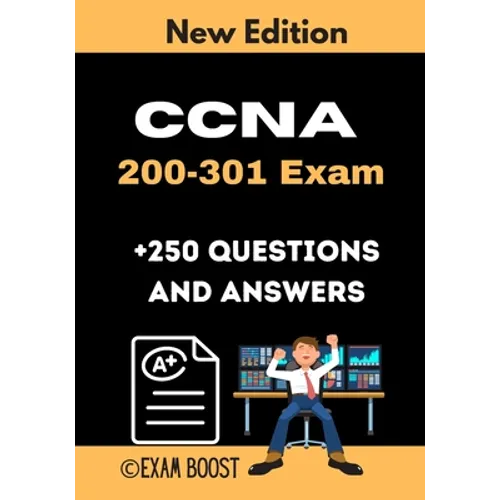 CCNA 200-301 Exam +250 Questions and Answers: Actual Exam to prepare for CCNA Certification - Paperback
