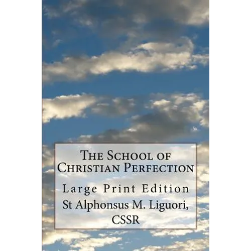 The School of Christian Perfection: Large Print Edition - Paperback