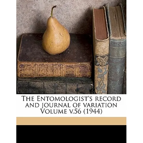 The Entomologist's Record and Journal of Variation Volume V.56 (1944) - Paperback