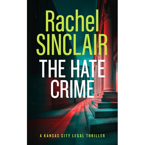 The Hate Crime: A Damien Harrington Legal Thriller 4 - Paperback