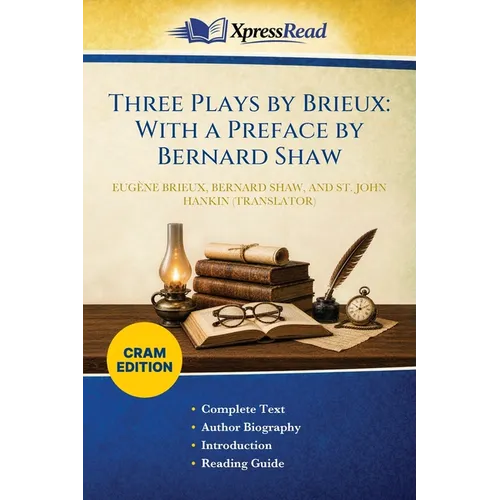Three Plays by Brieux: With a Preface by Bernard Shaw (Cram Edition) - Paperback