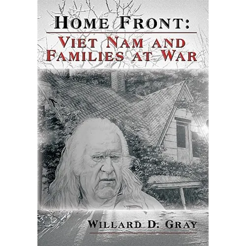 Home Front: Viet Nam and Families at War - Hardcover