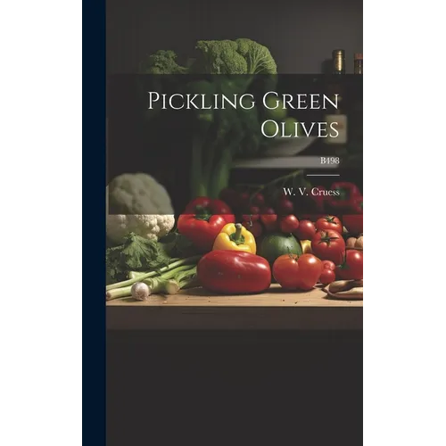 Pickling Green Olives; B498 - Hardcover