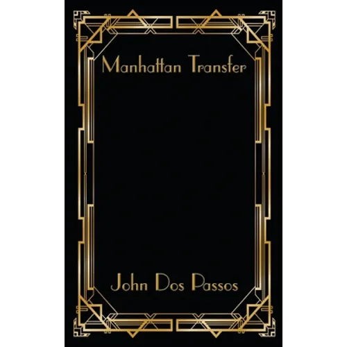 Manhattan Transfer: A Novel of New York - Hardcover
