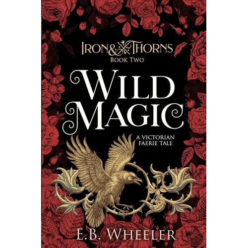 Wild Magic: A Victorian Faerie Tale - Paperback