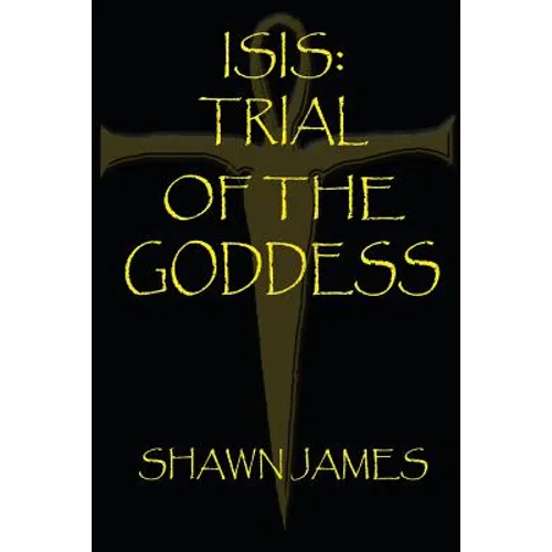 Isis- Trial of the Goddess - Paperback