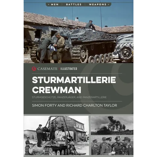 Sturmartillerie Crewman: Sturmgeschütze, Panzerjäger, and Panzerartillerie - Paperback
