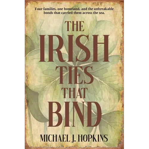 The Irish Ties That Bind - Paperback
