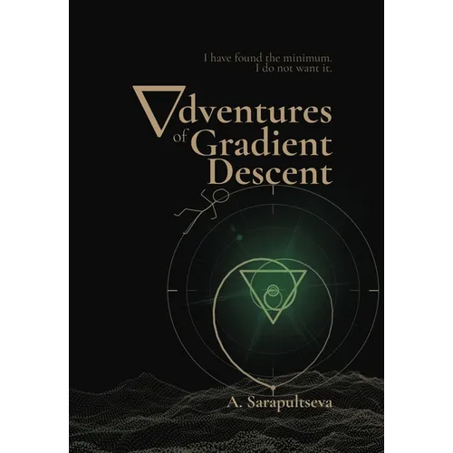 Adventures of Gradient Descent - Hardcover