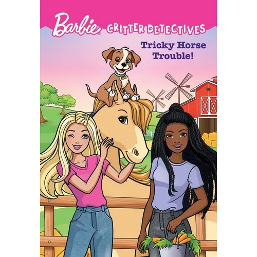 Barbie: Critter Detectives: Tricky Horse Trouble!