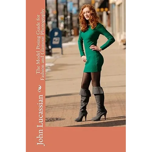 The Model Posing Guide For Fashion And Glamour Photography