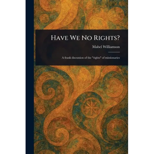 Have We No Rights? - Paperback