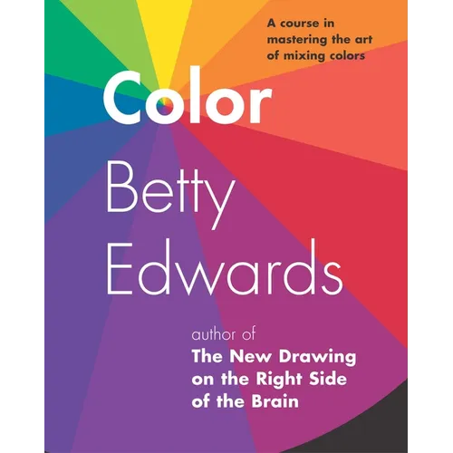 Color: A Course in Mastering the Art of Mixing Colors - Paperback