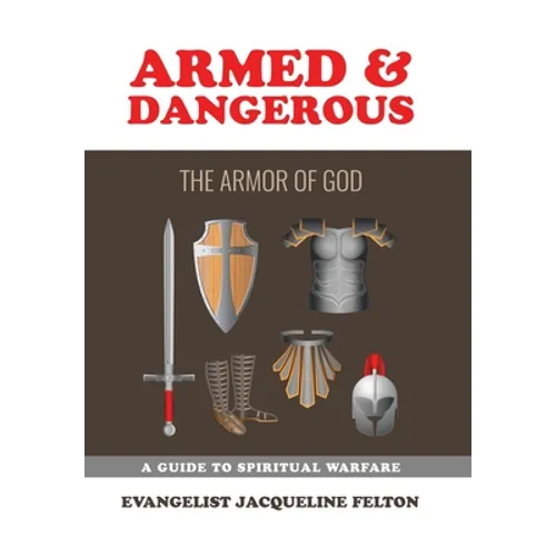 Armed & Dangerous: The Armor of God - Hardcover
