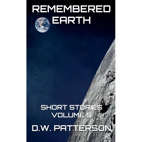Remembered Earth Short Stories: Vol. 5 - Paperback