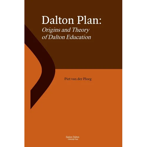 Dalton Plan: Origins and Theory of Dalton Education - Paperback
