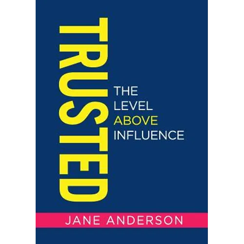 Trusted: The Level Above Influence - Paperback
