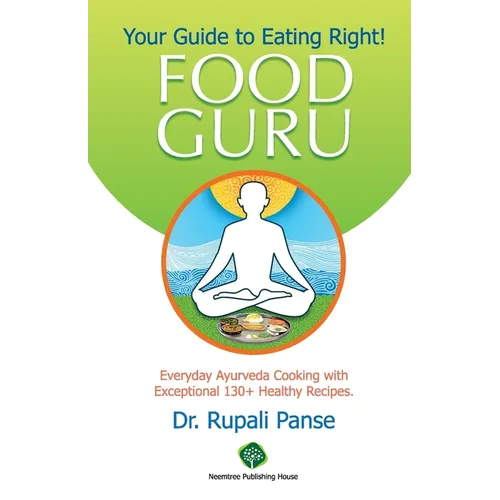Food Guru - Your Guide to Eating Right - Paperback