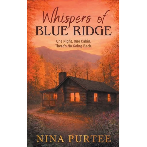 Whispers of Blue Ridge: One Night. One Cabin. There's No Going Back. - Paperback