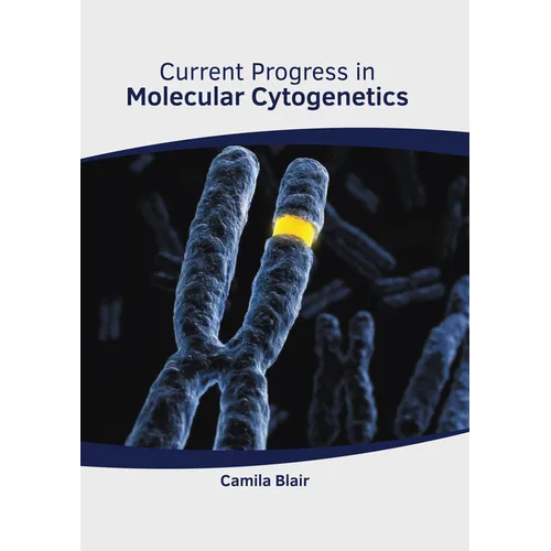 Current Progress in Molecular Cytogenetics - Hardcover