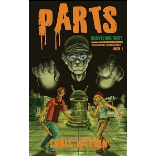 Parts (Graveyard Shift: The Adventures of Carson Dudley Book 3) - Paperback
