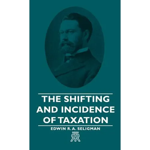 The Shifting and Incidence of Taxation - Hardcover