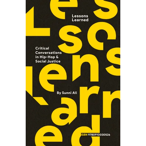Lessons Learned: Critical Conversation in Hip Hop and Social Justice - Paperback
