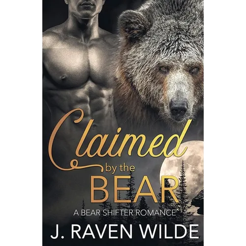 Claimed by the Bear: A Bear Shifter Paranormal Romance - Paperback