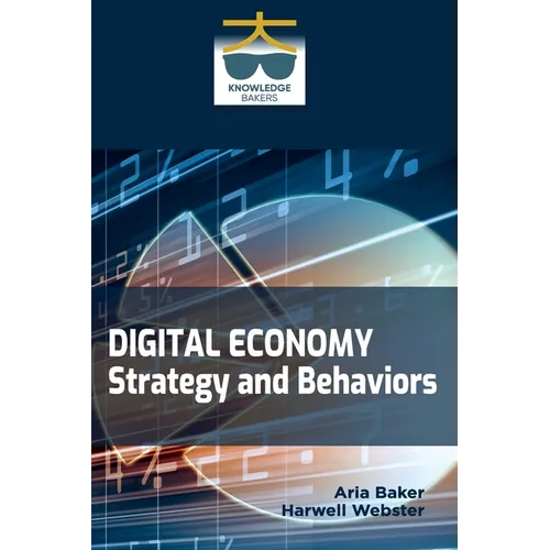 Digital Economy: Strategy and Behaviors: The Enterprise Journey