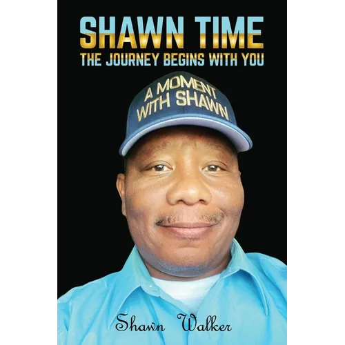 Shawn Time: The journey begins with you - Paperback