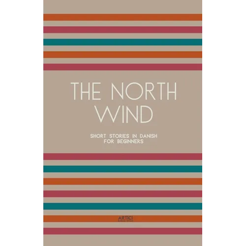 The North Wind: Short Stories in Danish for Beginners - Paperback