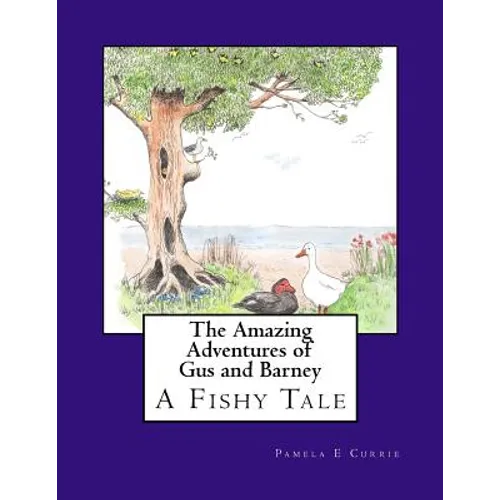 The Amazing Adventures of Gus and Barney: A Fishy Tale - Paperback