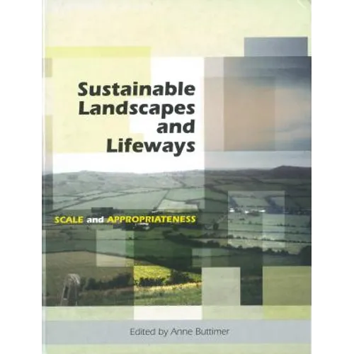 Sustainable Landscapes and Lifeways: Scale and Appropriateness - Hardcover