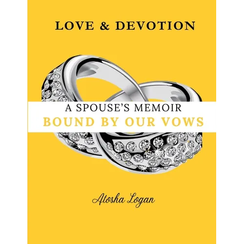 A Spouse's Memoir: Bound By Our Vows - Paperback