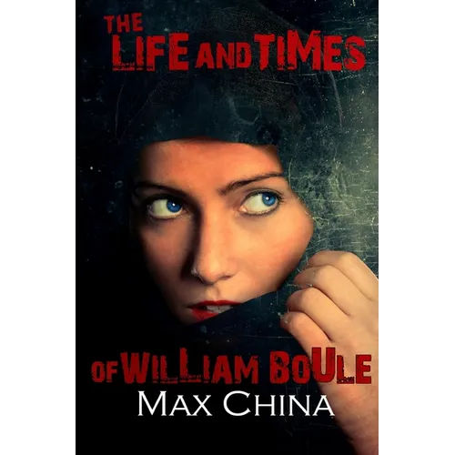 The Life And Times Of William Boule - Paperback