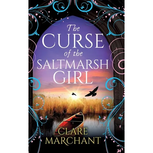 The Curse of the Saltmarsh Girl - Hardcover