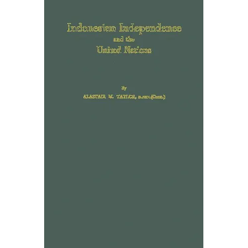 Indonesian Independence and the United Nations - Hardcover