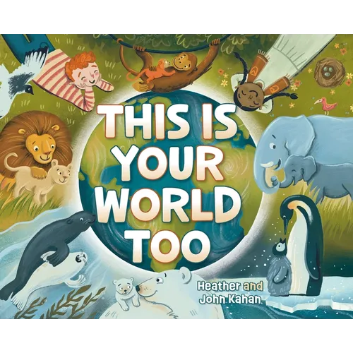 This Is Your World Too - Hardcover