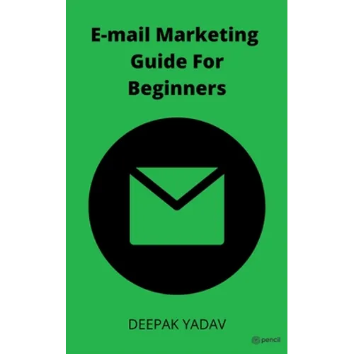 Email Marketing Guide for Beginners - Paperback