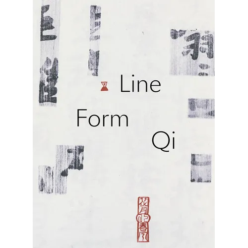 Line, Form, Qi: Calligraphic Art from the Fondation Ink Collection - Hardcover