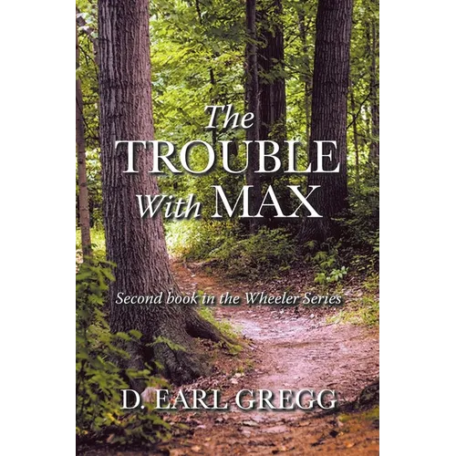 The Trouble With Max: Second book in the Wheeler Series - Paperback