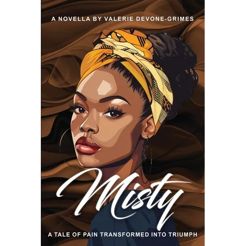 Misty: A Tale of Pain Transformed into Triumph - Paperback