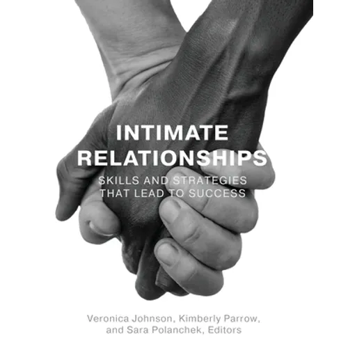 Intimate Relationships: Skills and Strategies that Lead to Success - Paperback