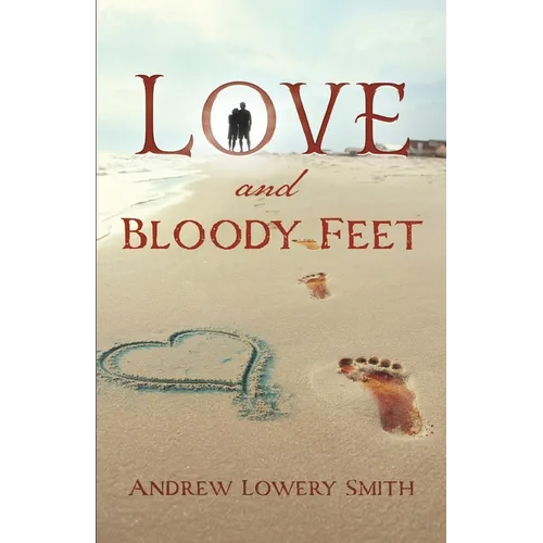 Love and Bloody Feet - Paperback