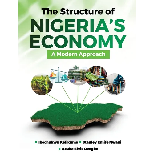 The Structure of Nigeria's Economy: A Modern Approach