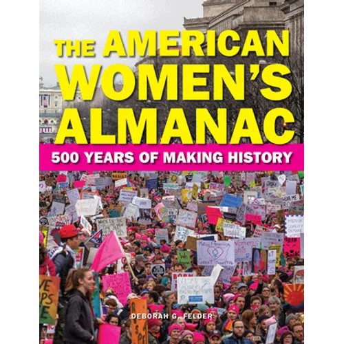 The American Women's Almanac: 500 Years of Making History - Paperback