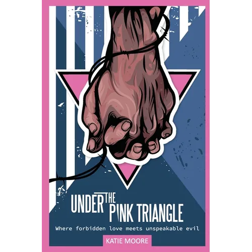 Under the Pink Triangle: Where forbidden love meets unspeakable evil - Paperback