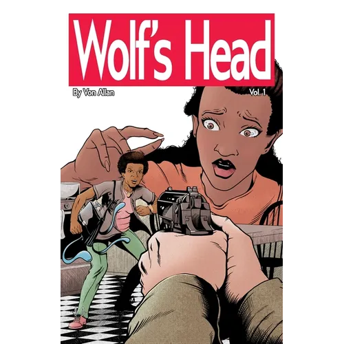 Wolf's Head Volume 1 - An Original Graphic Novel Series: Lauren Greene, a young black woman, is struggling to her place in society. But after her mom - Paperback