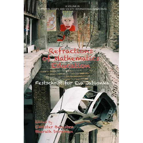 Refractions of Mathematics Education: Festschrift for Eva Jablonka - Paperback