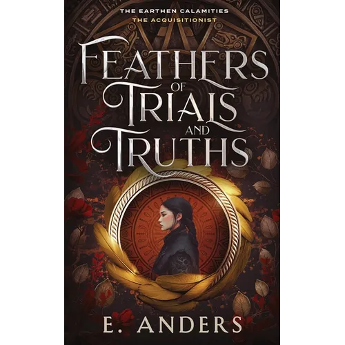 Feathers of Trials and Truths - Paperback